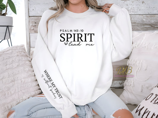 Christian Sweatshirt, Bible Verse Shirt and Sleeve, Spirit Lead me where my trust is without borders, Religious Apparel, Faith Sweatshirt, Christian Crewneck, Jesus Sweatshirt
